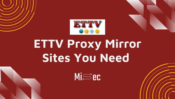 ETTV Proxy Mirror Sites You Need
