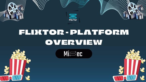 Flixtor - Platform Overview