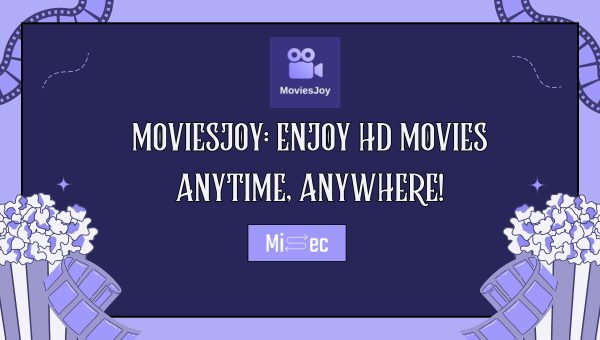 Moviesjoy: Enjoy HD Movies Anytime, Anywhere!
