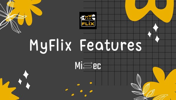MyFlix Features