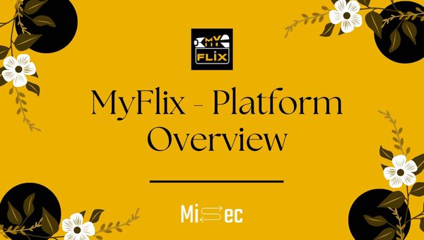 MyFlix - Platform Overview