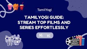 Tamilyogi Guide: Stream Top Films and Series Effortlessly