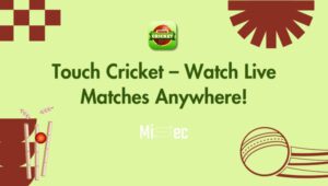 Touch Cricket – Watch Live Matches Anywhere!