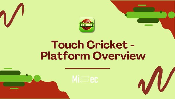 Touch Cricket - Platform Overview