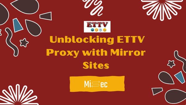 Unblocking ETTV Proxy with Mirror Sites