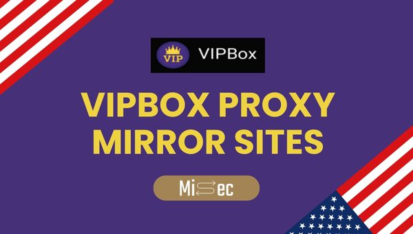 VIPBox Proxy Mirror Sites 