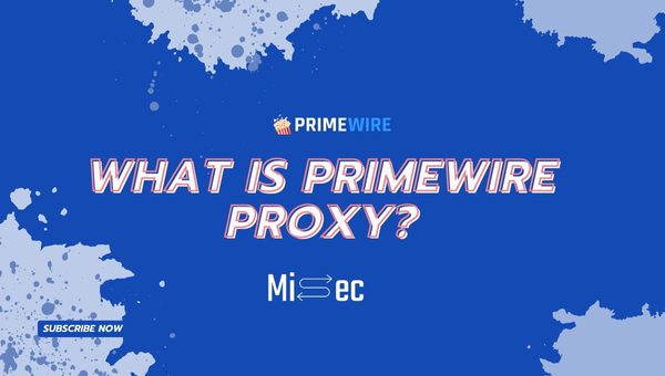 What is PrimeWire Proxy?