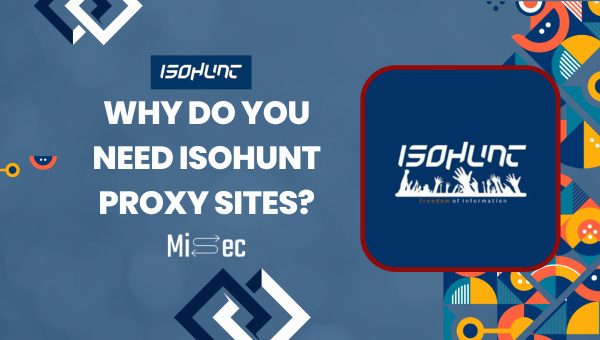 Why Do You Need IsoHunt Proxy Sites?