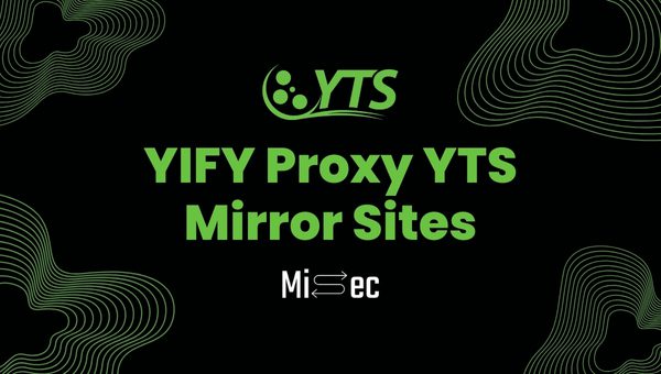 YIFY Proxy YTS Mirror Sites: Unblock in February 2025