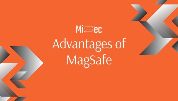 Advantages of MagSafe