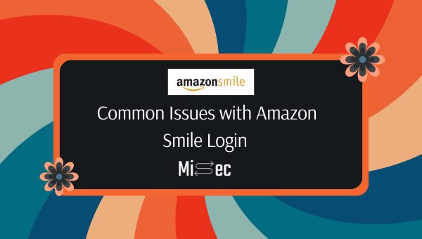 Common Issues with Amazon Smile Login