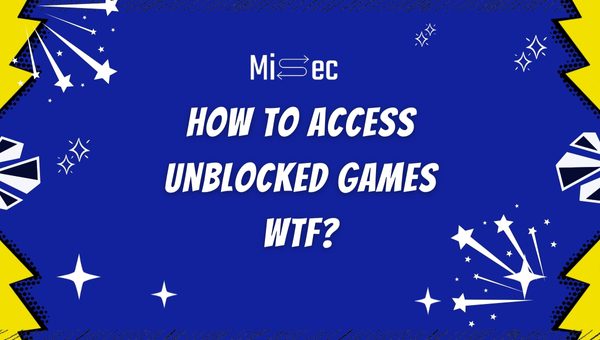 How to Access Unblocked Games WTF?