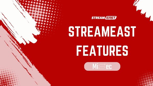 Streameast Features