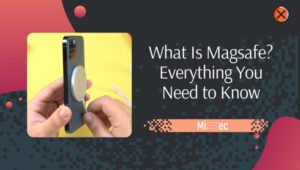 What Is Magsafe? Everything You Need to Know