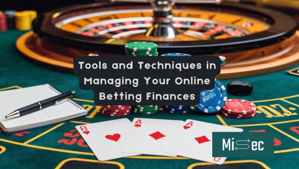 Tools and Techniques in Managing Your Online Betting Finances