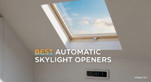 Best Automatic Skylight Openers