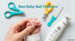 Best Baby Nail Trimmers