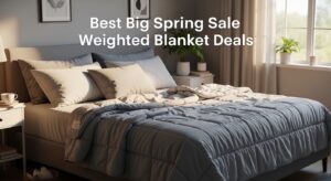 Best Big Spring Sale Weighted Blanket Deals