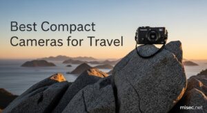 Best Compact Cameras for Travel