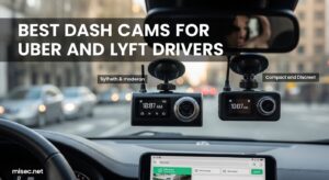 Best Dash Cams for Uber and Lyft Drivers