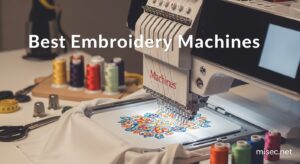 Best Embroidery Machines