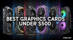Best Graphics Cards Under $500