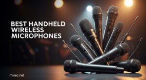 Best Handheld Wireless Microphones