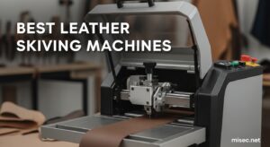 Best Leather Skiving Machines