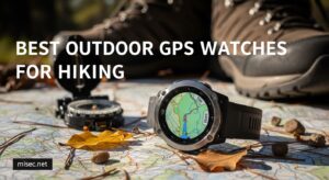 Best Outdoor GPS Watches for Hiking