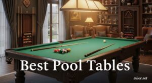 Best Pool Tables
