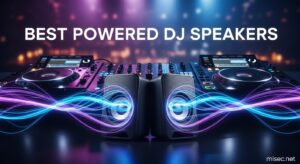 Best Powered DJ Speakers