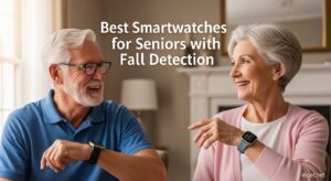 Best Smartwatches for Seniors with Fall Detection