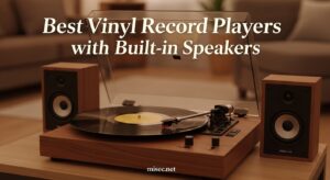 Best Vinyl Record Players with Built-in Speakers