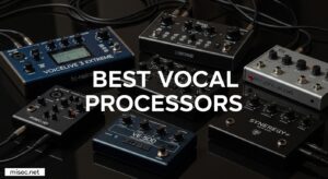 Best Vocal Processors