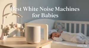 Best White Noise Machines for Babies