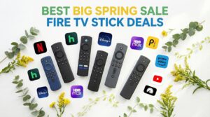 Best Big Spring Sale Fire TV Stick Deals on Amazon