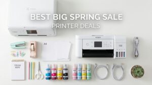 Best Big Spring Sale Printer Deals on Amazon