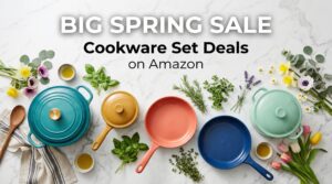 Best Big Spring Sale Cookware Set Deals on Amazon