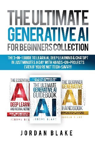 The Ultimate Generative AI for Beginners Collection: The 3-in-1 Guide to Learn AI, Deep Learning & ChatGPT in Just Minutes a Day with Hands-On Projects customer photo 1