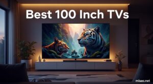 Best 100 Inch TVs