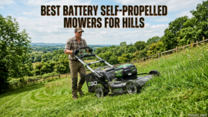Best Battery Self-Propelled Mowers for Hills
