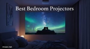 Best Bedroom Projectors