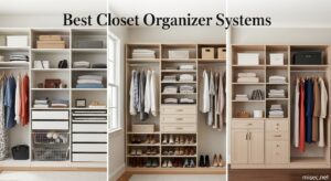 Best Closet Organizer Systems
