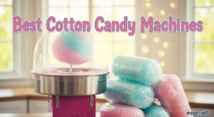 Best Cotton Candy Machines