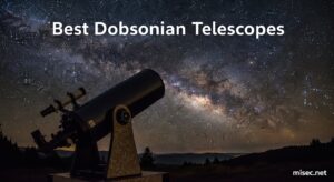 Best Dobsonian Telescopes