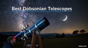 Best Dobsonian Telescopes