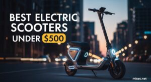 Best Electric Scooters Under $500
