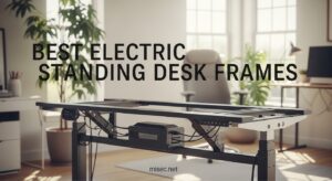 Best Electric Standing Desk Frames