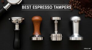 Best Espresso Tampers