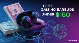 Best Gaming Earbuds Under $150